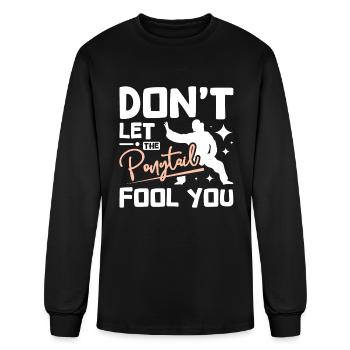 Tai chi girl don't let the ponytail fool you - Men's Long Sleeve T-Shirt - black - Front