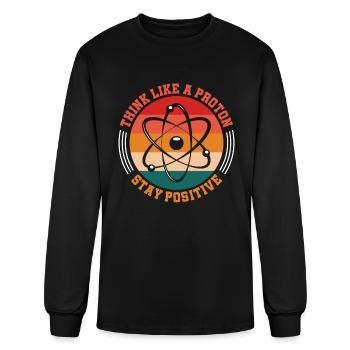 Think Like A Proton Stay Positive Science Chemist - Men's Long Sleeve T-Shirt - black - Front