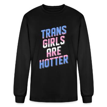 Trans Girls Are Hotter Transgender Trans Women - Men's Long Sleeve T-Shirt - black - Front