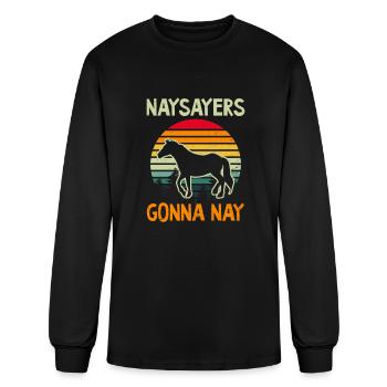 Horse Lover Sayers Gonna Nay - Men's Long Sleeve T-Shirt - black - Front