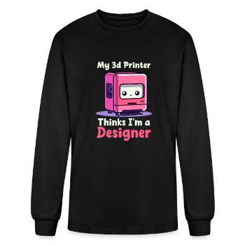 3D Printing My 3D Printer Thinks I'm A Designer - Men's Long Sleeve T-Shirt - black - Front