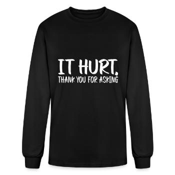 It Hurt, Thank You For Asking 14 - Men's Long Sleeve T-Shirt - black - Front