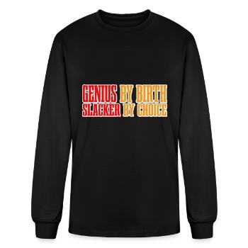 Genius By Birth Slacker By Choice 7 - Men's Long Sleeve T-Shirt - black - Front