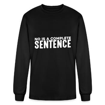 No Is A Complete Sentence 22 - Men's Long Sleeve T-Shirt - black - Front