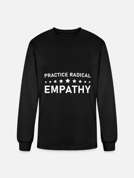 Practice Radical Empathy - Men's Long Sleeve T-Shirt - black