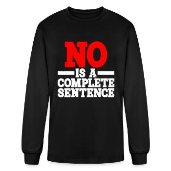 No Is A Complete Sentence 15 - Men's Long Sleeve T-Shirt - black - Front