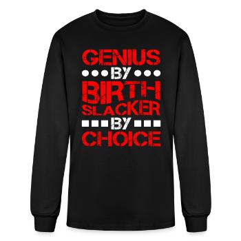 Genius By Birth Slacker By Choice 8 - Men's Long Sleeve T-Shirt - black - Front
