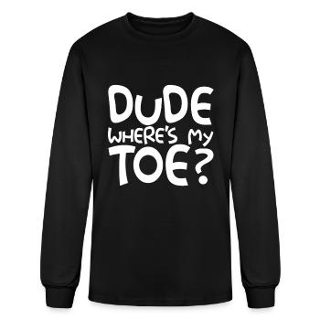 Dude Where's My Toe - Men's Long Sleeve T-Shirt - black - Front