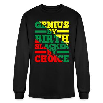 Genius By Birth Slacker By Choice 12 - Men's Long Sleeve T-Shirt - black - Front
