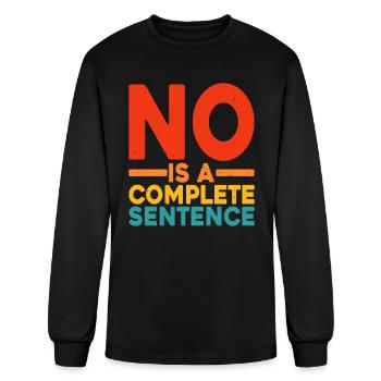 No Is A Complete Sentence 23 - Men's Long Sleeve T-Shirt - black - Front