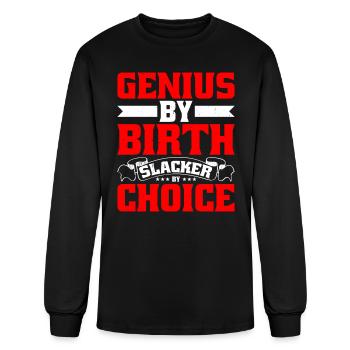 Genius By Birth Slacker By Choice 16 - Men's Long Sleeve T-Shirt - black - Front