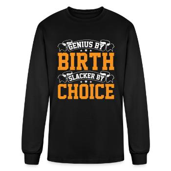 Genius By Birth Slacker By Choice 18 - Men's Long Sleeve T-Shirt - black - Front