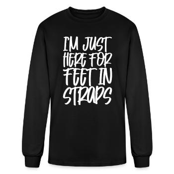 I'm Just Here For Feet In Straps - Men's Long Sleeve T-Shirt - black - Front
