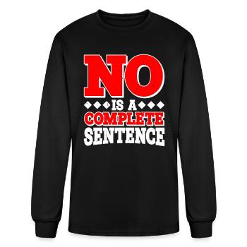 No Is A Complete Sentence 27 - Men's Long Sleeve T-Shirt - black - Front