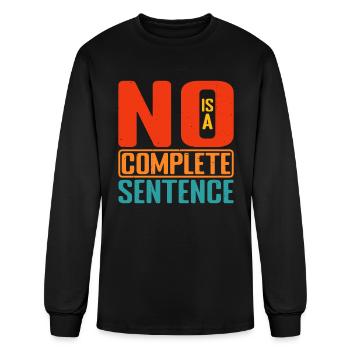 No Is A Complete Sentence 28 - Men's Long Sleeve T-Shirt - black - Front