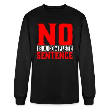 No Is A Complete Sentence 32 - Men's Long Sleeve T-Shirt - black - Front