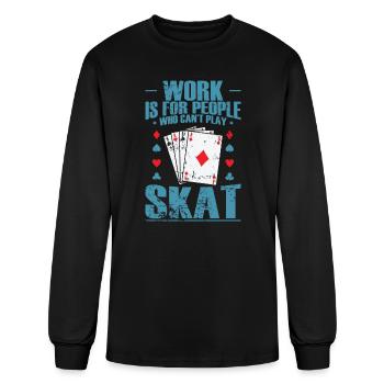 Work is for People who can't play Skat - Men's Long Sleeve T-Shirt - black - Front