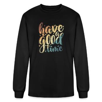 Have a good Time happy and satisfied - Men's Long Sleeve T-Shirt - black - Front
