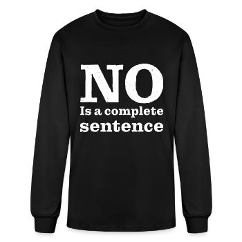 No Is A Complete Sentence 20 - Men's Long Sleeve T-Shirt - black - Front