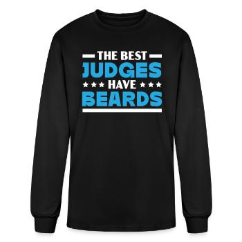 The Best Judges Have Beards Judge Lawyer Justice - Men's Long Sleeve T-Shirt - black - Front