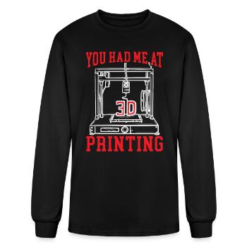 You Had Me At 3D Printing Nozzle 3D Printer - Men's Long Sleeve T-Shirt - black - Front