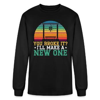 You Broke It I'll Make A New One 3D Printing - Men's Long Sleeve T-Shirt - black - Front