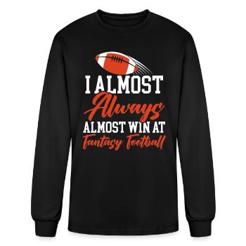 I Almost Aways Win At Fantasy Football Sport Lover - Men's Long Sleeve T-Shirt - black - Front