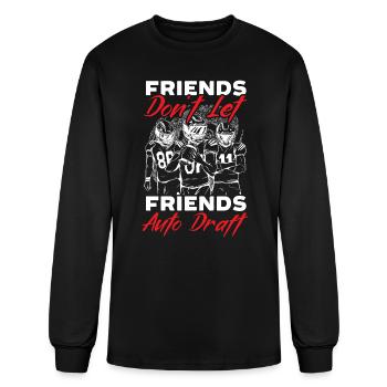 Friends Don't Let Friends Auto Draft Football - Men's Long Sleeve T-Shirt - black - Front