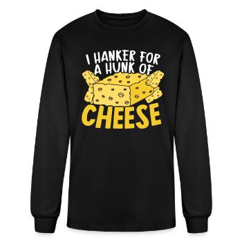 I Hanker For A Hunk Of Cheese Eater Cheesy Food - Men's Long Sleeve T-Shirt - black - Front