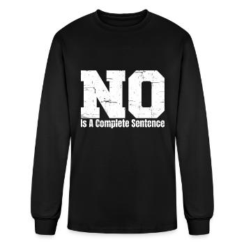 No Is A Complete Sentence 18 - Men's Long Sleeve T-Shirt - black - Front