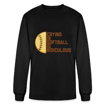 Crying In Softball Is Ridiculous 4 - Men's Long Sleeve T-Shirt - black - Front