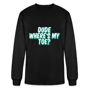 Dude Where's My Toe 2 - Men's Long Sleeve T-Shirt - black - Front