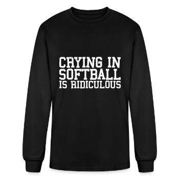 Crying In Softball Is Ridiculous 3 - Men's Long Sleeve T-Shirt - black - Front