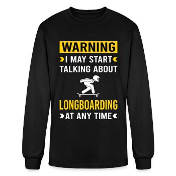 Warning Longboarding Longboard Longboarder - Men's Long Sleeve T-Shirt - black - Front