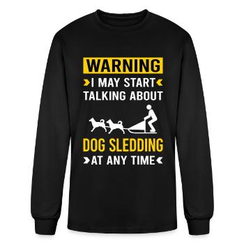 Warning Dog Sledding Sled - Men's Long Sleeve T-Shirt - black - Front