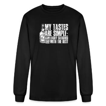 My tastes are simple: I am easily satisfied with - Men's Long Sleeve T-Shirt - black - Front