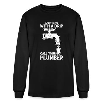 Don't sleep with a drip Call your plumber - faucet - Men's Long Sleeve T-Shirt - black - Front