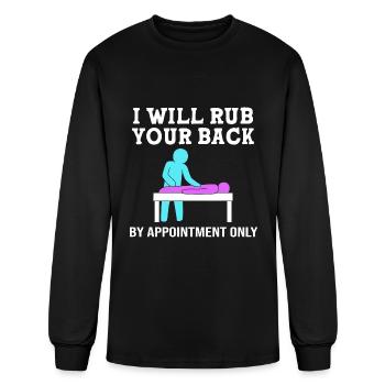 Massage Therapy Will Rub Your Back By Appointment - Men's Long Sleeve T-Shirt - black - Front