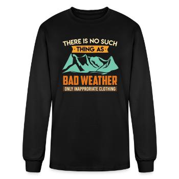 There is no such thing as bad weather Hiker - Men's Long Sleeve T-Shirt - black - Front