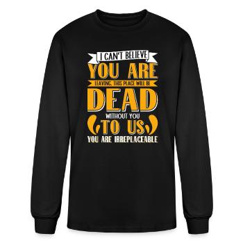 Funny Colleagues You are Dead to Us Farewell - Men's Long Sleeve T-Shirt - black - Front