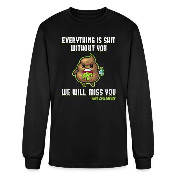 Farewell Colleague Without you Everything is Shit - Men's Long Sleeve T-Shirt - black - Front