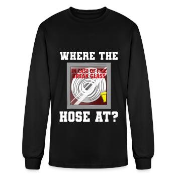 Where The Hose At Fireman Firefighter - Men's Long Sleeve T-Shirt - black - Front