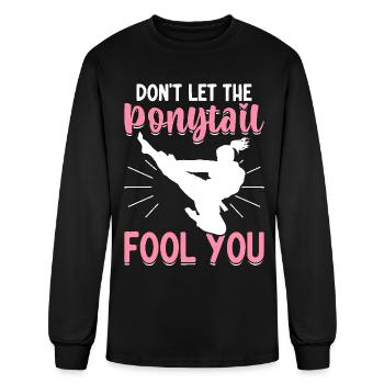 Funny Taekwondo Girl Karate Don't Let Ponytail - Men's Long Sleeve T-Shirt - black - Front