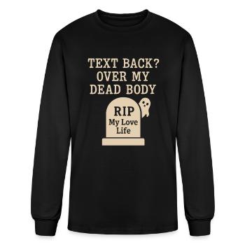 Ghosted Breakup Humor Dating Fail Single AF - Men's Long Sleeve T-Shirt - black - Front