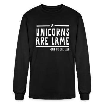 Unicorn - Unicorns are lame said no one ever - Men's Long Sleeve T-Shirt - black - Front