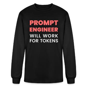 Prompt Engineer Will Work for Tokens Funny Men K - Men's Long Sleeve T-Shirt - black - Front