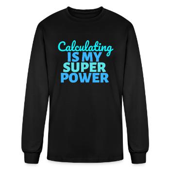 Calculating is my Super Power - Men's Long Sleeve T-Shirt - black - Front