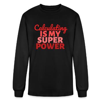 Calculating is my Super Power - Men's Long Sleeve T-Shirt - black - Front