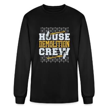 House Demolition Crew Home Wrecker Experts House - Men's Long Sleeve T-Shirt - black - Front