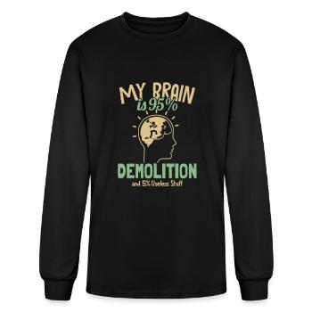 My Brain is 95% Demolition Home Wrecker House - Men's Long Sleeve T-Shirt - black - Front